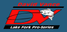 David Vance's Lake Fork Pro Series